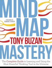 Mind Map Mastery: The Complete Guide to Learning and Using the Most Powerful Thinking Tool in the Universe New edition hind ja info | Eneseabiraamatud | kaup24.ee