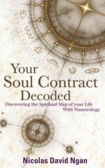 Your Soul Contract Decoded: Discover the Spiritual Map of Your Life with Numerology hind ja info | Eneseabiraamatud | kaup24.ee