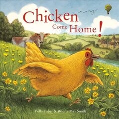 Chicken Come Home! hind ja info | Väikelaste raamatud | kaup24.ee