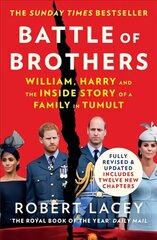 Battle of Brothers: William, Harry and the Inside Story of a Family in Tumult цена и информация | Биографии, автобиогафии, мемуары | kaup24.ee