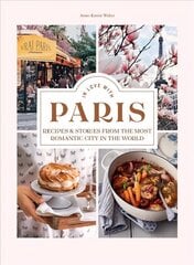 In Love with Paris: Recipes & Stories From The Most Romantic City In The World hind ja info | Retseptiraamatud | kaup24.ee