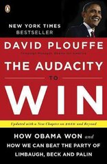 Audacity To Win: How Obama Won and How We Can Beat the Party of Limbaugh, Beck, and Palin hind ja info | Ühiskonnateemalised raamatud | kaup24.ee