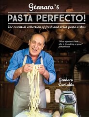 Gennaro's Pasta Perfecto!: The Essential Collection of Fresh and Dried Pasta Dishes hind ja info | Retseptiraamatud  | kaup24.ee