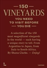 150 Vineyards You Need to Visit Before You Die hind ja info | Reisiraamatud, reisijuhid | kaup24.ee