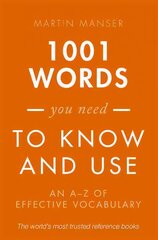 1001 Words You Need To Know and Use: An A-Z of Effective Vocabulary Re-issue цена и информация | Пособия по изучению иностранных языков | kaup24.ee