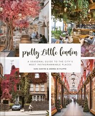 Pretty Little London: A Seasonal Guide to the City's Most Instagrammable Places цена и информация | Путеводители, путешествия | kaup24.ee