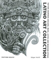 Latino Art Collection: Tattoo-Inspired Chicano, Maya, Aztec & Mexican Styles hind ja info | Kunstiraamatud | kaup24.ee