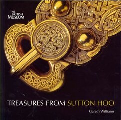 Treasures from Sutton Hoo hind ja info | Ajalooraamatud | kaup24.ee
