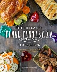 Final Fantasy XIV: The Official Cookbook цена и информация | Книги рецептов | kaup24.ee