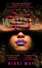 Wahala: Three friends, three 'perfect' lives. Here Comes Trouble цена и информация | Фантастика, фэнтези | kaup24.ee