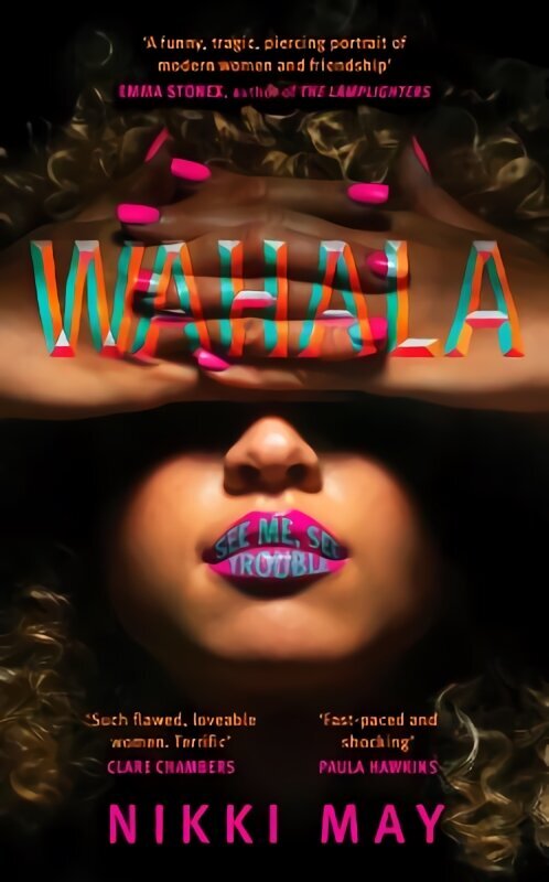 Wahala: Three friends, three 'perfect' lives. Here Comes Trouble цена и информация | Fantaasia, müstika | kaup24.ee