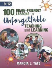 100 Brain-Friendly Lessons for Unforgettable Teaching and Learning (9-12) hind ja info | Ühiskonnateemalised raamatud | kaup24.ee