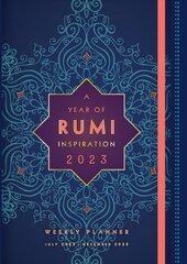 Year of Rumi Inspiration 2023 Weekly Planner: July 2022-December 2023 hind ja info | Eneseabiraamatud | kaup24.ee