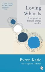 Loving What Is: Four Questions That Can Change Your Life hind ja info | Eneseabiraamatud | kaup24.ee