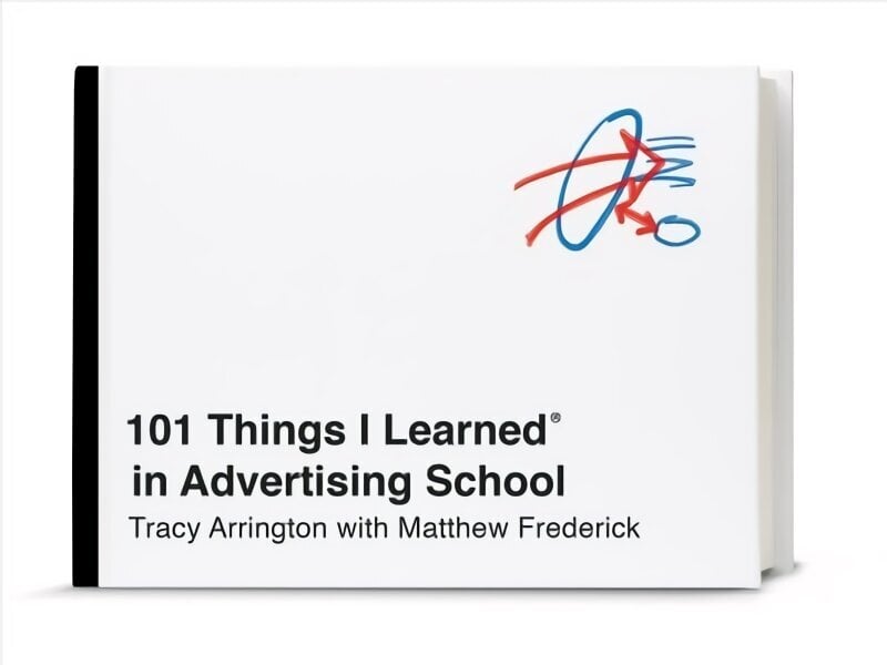 101 Things I Learned in Advertising School цена и информация | Turunduse raamatud | kaup24.ee