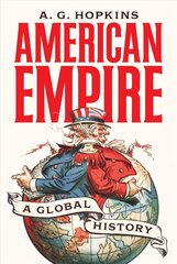 American Empire: A Global History цена и информация | Исторические книги | kaup24.ee