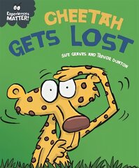 Experiences Matter: Cheetah Gets Lost hind ja info | Väikelaste raamatud | kaup24.ee