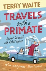 Travels with a Primate: Around the World with Robert Runcie цена и информация | Путеводители, путешествия | kaup24.ee