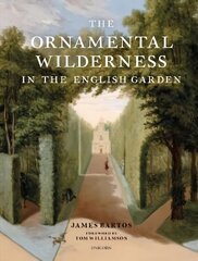 Ornamental Wilderness in the English Garden цена и информация | Книги по садоводству | kaup24.ee