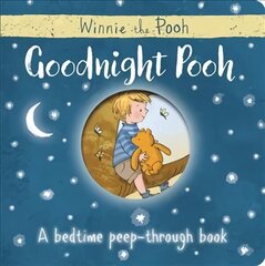 Winnie-the-Pooh: Goodnight Pooh A bedtime peep-through book hind ja info | Väikelaste raamatud | kaup24.ee