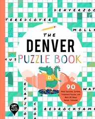 Denver Puzzle Book: 90 Word Searches, Jumbles, Crossword Puzzles, and More All about Denver, Colorado! hind ja info | Väikelaste raamatud | kaup24.ee