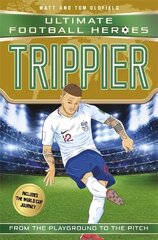 Trippier (Ultimate Football Heroes - International Edition) - includes the World Cup Journey! цена и информация | Книги для подростков и молодежи | kaup24.ee