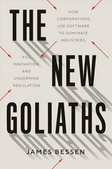 New Goliaths: How Corporations Use Software to Dominate Industries, Kill Innovation, and Undermine Regulation цена и информация | Книги по экономике | kaup24.ee