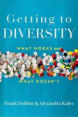 Getting to Diversity: What Works and What Doesn't цена и информация | Книги по экономике | kaup24.ee