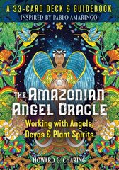 Amazonian Angel Oracle: Working with Angels, Devas, and Plant Spirits hind ja info | Eneseabiraamatud | kaup24.ee