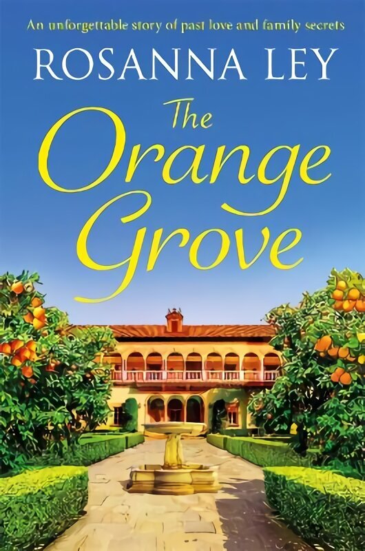 Orange Grove: an utterly mouth-watering holiday romance set in sunny Seville цена и информация | Fantaasia, müstika | kaup24.ee