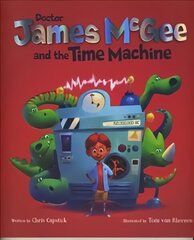 Dr James McGee: And the Time Machine hind ja info | Väikelaste raamatud | kaup24.ee