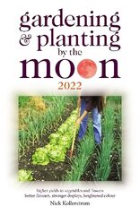 Gardening and Planting by the Moon 2022 hind ja info | Aiandusraamatud | kaup24.ee