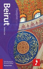 Beirut Footprint Focus Guide: Includes Baalbek, Byblos, Chouf Mountains, Mount Lebanon Revised edition hind ja info | Reisiraamatud, reisijuhid | kaup24.ee
