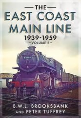 East Coast Main Line 1939-1959, 2 hind ja info | Reisiraamatud, reisijuhid | kaup24.ee