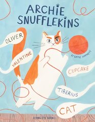 Archie Snufflekins Oliver Valentine Cupcake Tiberius Cat hind ja info | Väikelaste raamatud | kaup24.ee