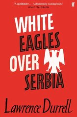 White Eagles Over Serbia Main цена и информация | Фантастика, фэнтези | kaup24.ee