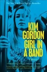 Girl in a Band Main hind ja info | Elulooraamatud, biograafiad, memuaarid | kaup24.ee