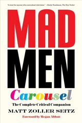 Mad Men Carousel (Paperback Edition): The Complete Critical Companion New edition hind ja info | Kunstiraamatud | kaup24.ee