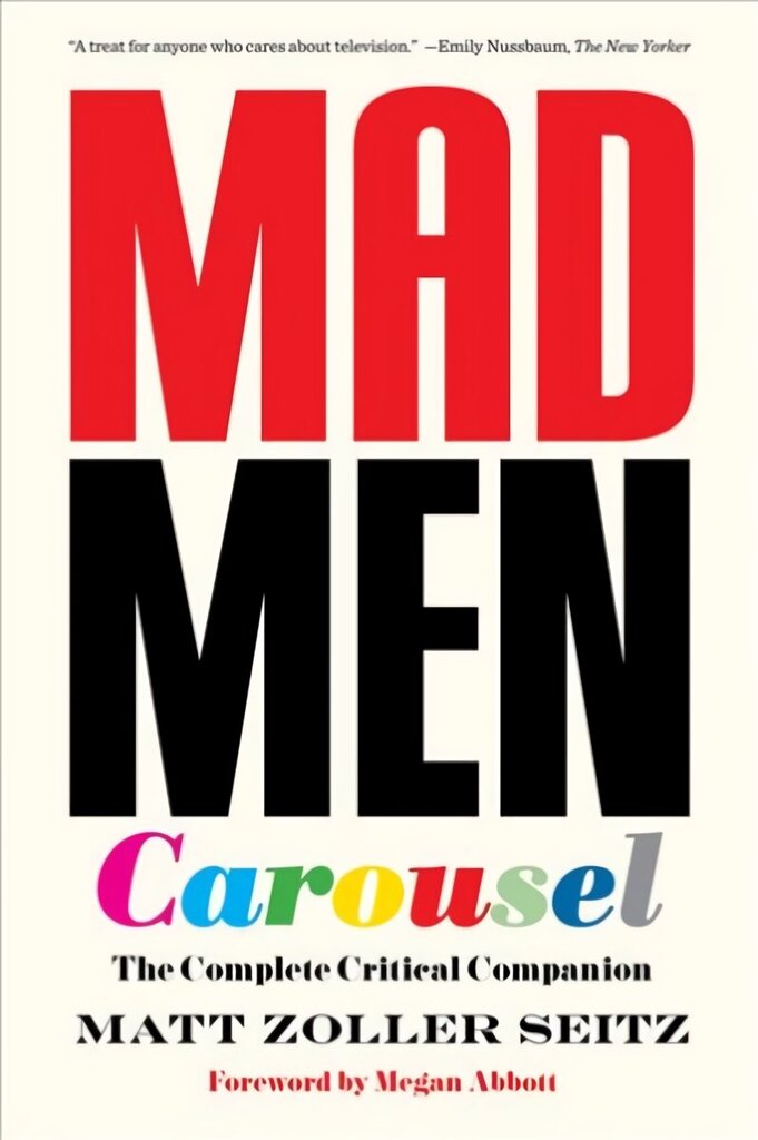 Mad Men Carousel (Paperback Edition): The Complete Critical Companion New edition цена и информация | Kunstiraamatud | kaup24.ee