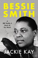 Bessie Smith: A RADIO 4 BOOK OF THE WEEK Main hind ja info | Kunstiraamatud | kaup24.ee