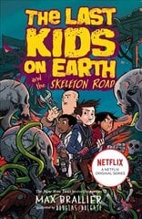 Last Kids on Earth and the Skeleton Road hind ja info | Noortekirjandus | kaup24.ee