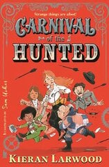 Carnival of the Hunted: BLUE PETER BOOK AWARD-WINNING AUTHOR Main hind ja info | Noortekirjandus | kaup24.ee