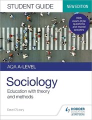 AQA A-level Sociology Student Guide 1: Education with theory and methods hind ja info | Ühiskonnateemalised raamatud | kaup24.ee