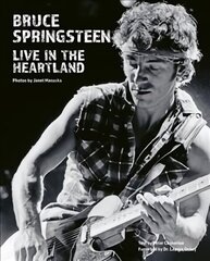 Bruce Springsteen: Live in the Heartland цена и информация | Книги по фотографии | kaup24.ee