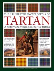 Tartan, The Illustrated Encyclopedia of: A history and visual guide to 750 tartans 2nd Adapted edition цена и информация | Исторические книги | kaup24.ee