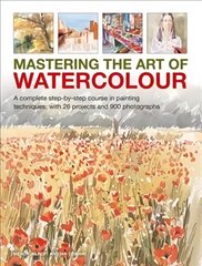 Mastering the Art of Watercolour: A complete step-by-step course in painting techniques, with 26 projects and 900 photographs hind ja info | Kunstiraamatud | kaup24.ee