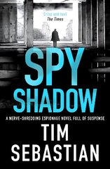 Spy Shadow: A nerve-shredding espionage novel full of suspense цена и информация | Фантастика, фэнтези | kaup24.ee