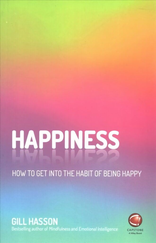 Happiness: How to Get Into the Habit of Being Happy hind ja info | Eneseabiraamatud | kaup24.ee