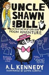 Uncle Shawn and Bill and the Not One Tiny Bit Lovey-Dovey Moon Adventure цена и информация | Книги для подростков и молодежи | kaup24.ee