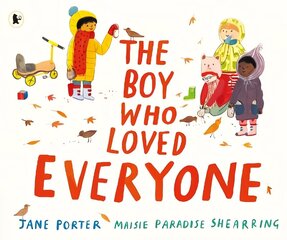 Boy Who Loved Everyone цена и информация | Книги для малышей | kaup24.ee